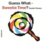 Guess What Sweetie Time by Yusuke Yonezu