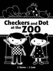 Cover of: Checkers And Dot At The Zoo by J. Lum