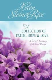 Cover of: Helen Steiner Rice A Collection Of Faith Hope And Love