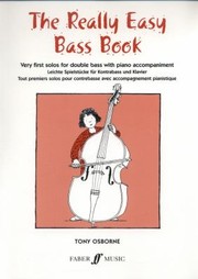 Cover of: The Really Easy Bass Book Very First Solos For Double Bass With Piano Accompaniment