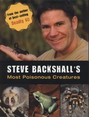 Cover of: Steve Backshalls Most Poisonous Creatures