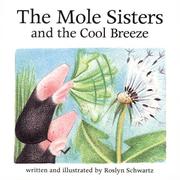 The Mole Sisters and the Cool Breeze (The Mole Sisters) by Roslyn Schwartz