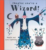 Cover of: Imagine You're a Wizard (Imagine This!) by Meg Clibbon