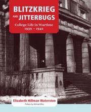 Cover of: Blitzkrieg And Jitterbugs College Life In Wartime 19391942