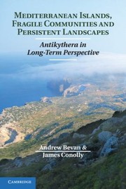 Cover of: Mediterranean Islands Fragile Communities And Persistent Landscapes Antikythera In Longterm Perspective