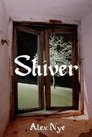 Shiver by Alex Nye