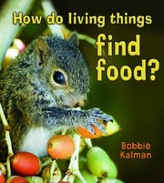 Cover of: How Do Living Things Find Food by 