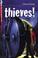 Cover of: Thieves! (True Stories from the Edge)