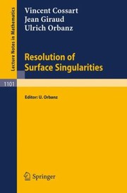 Cover of: Resolution Of Surface Singularities 3 Lectures