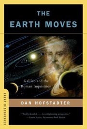 Cover of: The Earth Moves Galileo And The Roman Inquisition