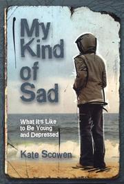 Cover of: My Kind of Sad by Kate Scowen, Kate Scowen