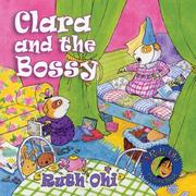 Cover of: Clara and the Bossy (A Ruth Ohi Picture Book)