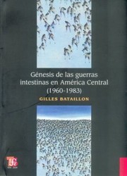 Cover of: Gnesis De Las Guerras Intestinas En Amrica Central 19601983 by 