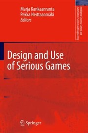Cover of: Design And Use Of Serious Games by 