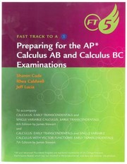 Cover of: Fast Track To A 5 Preparing For The Ap Calculus Ab And Calculus Bc Examinations