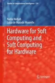 Cover of: Hardware For Soft Computing And Soft Computing For Hardware by Nadia Nedjah