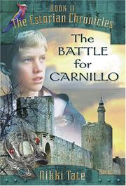 Cover of: The Battle for Carnillo (The Estorian Chronicles, Book 2) (The Estorian Chronicles, Book 2)