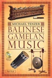 Balinese Gamelan Music by Michael Tenzer