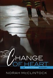 Cover of: Change Of Heart A Robyn Hunter Mystery