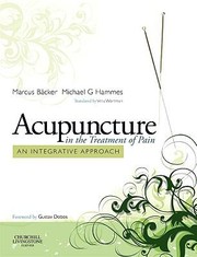 Acupuncture In The Treatment Of Pain An Integrative Approach