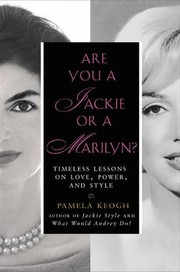 Cover of: Are You A Jackie Or A Marilyn Timeless Lessons On Love Power And Style