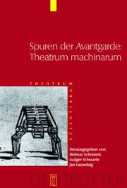 Cover of: Spuren Der Avantgarde Theatrum Machinarum Frhe Neuzeit Und Moderne Im Kulturvergleich