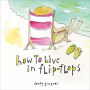 How To Live In Flipflops by Sandy Gingras