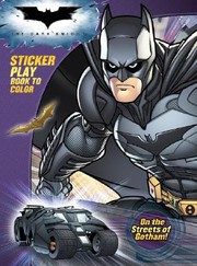 Cover of: Batman On The Streets Of Gotham Sticker Play Book To Color