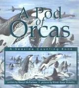 Cover of: A Pod of Orcas: A Seaside Counting Book