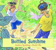 Cover of: Bottled Sunshine by Andrea Spalding