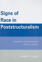 Cover of: Signs Of Race In Poststructuralism Toward A Transformative Theory Of Race