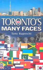 Toronto's many faces by Tony Ruprecht