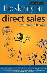 Cover of: The Skinny On Direct Sales Your First 100 Days