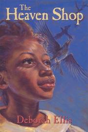 Cover of: The Heaven Shop by Deborah Ellis