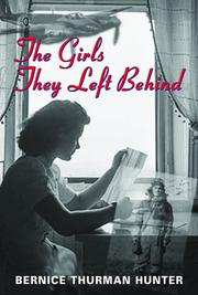 Cover of: The Girls They Left Behind by Bernice Thurman Hunter