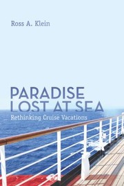Cover of: Paradise Lost At Sea Rethinking Cruise Vacations by 