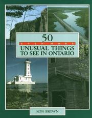 Cover of: 50 even more unusual things to see in Ontario