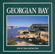 Cover of: Georgian Bay by photographs by John de Visser ; text by Judy Ross.