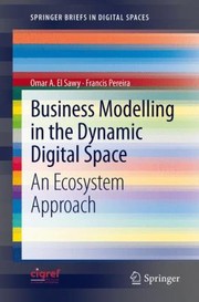 Cover of: Business Modelling In The Dynamic Digital Space An Ecosystem Approach