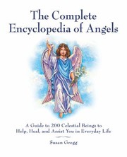 Cover of: The Encyclopedia Of Angels Spirit Guides Ascended Masters A Guide To 200 Celestial Beings To Help Heal And Assist You In Everyday Life
