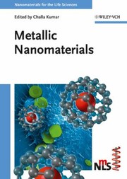 Metallic Nanomaterials by Challa S. S. R. Kumar