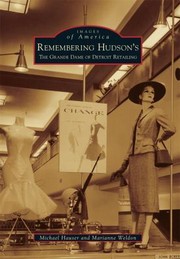 Remembering Hudsons The Grande Dame Of Detroit Retailing by Michael Hauser