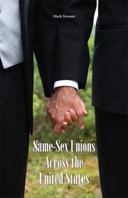 Cover of: Samesex Unions Across The United States