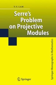 Cover of: Serres Problem on Projective Modules
            
                Springer Monographs in Mathematics by 
