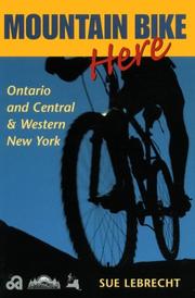 Cover of: Mountain bike here: Ontario and Central & Western New York