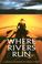 Cover of: Where Rivers Run