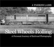 Cover of: Steel Wheels Rolling by J. Parker Lamb, J. Parker Lamb