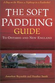 Cover of: The soft paddling guide to Ontario and New England by Jonathon Reynolds