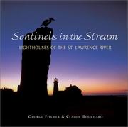 Cover of: Sentinels in the Stream: Lighthouses of the St. Lawrence River
