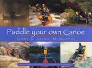 Cover of: Paddle Your Own Canoe by Gary McGuffin, Joanie McGuffin